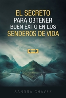 El Secreto para Obtener Buen Exito : En Los Senderos de Vida 1663205574 Book Cover
