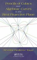 Pencils of Cubics and Algebraic Curves in the Real Projective Plane 1138322571 Book Cover