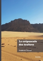 Le crépuscule des traîtres (French Edition) 2414821175 Book Cover