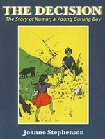 The Decision: The Story of Kumar, a Young Gurung Boy 8177690620 Book Cover