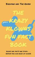 The Krazy Klowns Fun Fact Book 1719587051 Book Cover