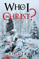 Who am I in Christ? 1804390968 Book Cover