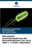 Mikrobielle Zusammensetzung der Wurzelknöllchen von Vicia faba L. in Kota, Rajasthan 6630247876 Book Cover