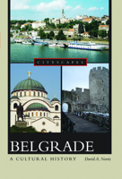 Belgrade A Cultural History 0195376099 Book Cover
