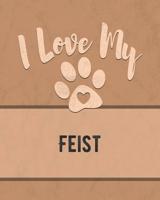 I Love My Feist: Keep Track of Your Dog's Life, Vet, Health, Medical, Vaccinations and More for the Pet You Love 1074602935 Book Cover