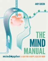 The Mind Manual: How to have a happy, healthy mind with Mindapples 5 a Day 0600634396 Book Cover
