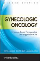 Gynecologic Oncology: Evidence-Based Perioperative and Supportive Care 0470083409 Book Cover