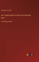 Die Tragikomödie im Hause der Gebrüder Spier: in Großdruckschrift 336847815X Book Cover