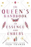 The Queen's Handbook to Essence and Embers (Stolen Spells) B0D9Q6V6RX Book Cover