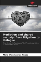 Mediation and shared custody: from litigation to dialogue 6208079578 Book Cover