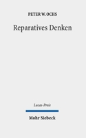 Reparatives Denken: Lehren Aus Den Werken Von Hasdai Crescas, David Halivni Und Aus Scriptural Reasoning 3161637240 Book Cover