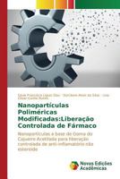 Nanoparticulas Polimericas Modificadas: Liberacao Controlada de Farmaco 3841714870 Book Cover