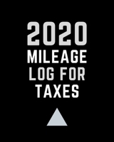 2020 Mileage Log For Taxes: Track & Record Miles Driven For Tax Write-Off Purposes - Large Size - 120 Pages 1087043956 Book Cover