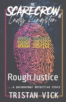 The Scarecrow & Lady Kingston: Rough Justice 1950106136 Book Cover