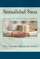 Sexualidad Sana: Informacion Medica para adultos 148022457X Book Cover
