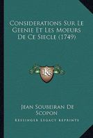 Considerations Sur Le Geenie Et Les Moeurs De Ce Siecle (1749) 1120181461 Book Cover