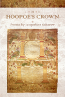 The Hoopoe's Crown (American Poets Continuum Series,) 1929918720 Book Cover