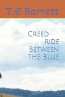 Creed Ride Between the Blue B0BGN66H3W Book Cover