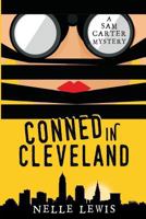 Conned in Cleveland: A Sam Carter Mystery Series Volume 2 0998358916 Book Cover