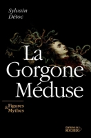 La Gorgone Méduse (French Edition) 2268057259 Book Cover