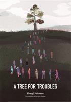 A Tree For Troubles 0991155440 Book Cover