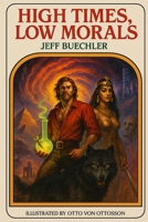 High Times, Low Morales B0FXG9W29W Book Cover