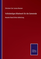 Vollständiges Bibelwerk für die Gemeinde: Neunter Band Dritte Abtheilung 3375012047 Book Cover