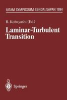 Laminar-Turbulent Transition: Iutam Symposium, Sendai/Japan, September 5 9, 1994 3642797679 Book Cover
