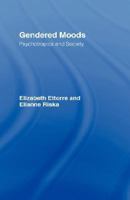 Gendered Moods: Psychotropics and Society 0415082137 Book Cover