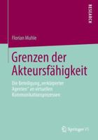 Grenzen Der Akteursfahigkeit: Die Beteiligung Verkorperter Agenten an Virtuellen Kommunikationsprozessen 3658019891 Book Cover