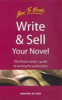 Write & Sell Your Novel 1857035755 Book Cover