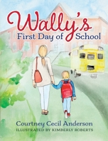Wally Woo's First Day of School 1964686407 Book Cover