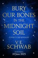 Bury Our Bones in the Midnight Soil 1250320526 Book Cover