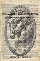 The Nature and Revelation of God and His Christ B091DWW88H Book Cover
