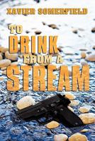 To Drink from a Stream 1456744925 Book Cover