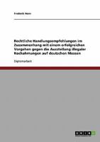 Rechtliche Handlungsempfehlungen im Zusammenhang mit einem erfolgreichen Vorgehen gegen die Ausstellung illegaler Nachahmungen auf deutschen Messen 3638694909 Book Cover