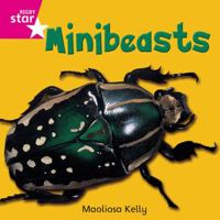 Rigby Star Independent Pink Reader 2 Minibeasts 0433029412 Book Cover