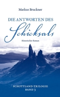 Die Antworten des Schicksals: Historischer Roman: Familiensaga mit kolonialem Schatten 3695109610 Book Cover