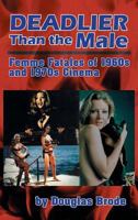 Deadlier Than the Male: Femme Fatales in 1960s and 1970s Cinema 1593931840 Book Cover