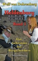 Heldenburg Band 1: Das Geheimnis des Burgschreibers 374943719X Book Cover