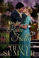 Kiss The Rake Hello B0C7YF2GP2 Book Cover