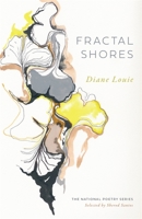 Fractal Shores: Poems (The National Poetry Ser.) 0820357901 Book Cover