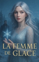La femme de glace (French Edition) B0FB8SRWJX Book Cover
