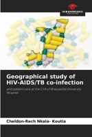Geographical study of HIV-AIDS/TB co-infection 6208962129 Book Cover