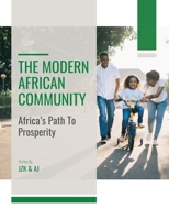 The Modern African Community: Africa's Path To Prosperity 3413885316 Book Cover