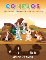 Conejos Libro de colorear para niños: Conejos lindos, libro de actividades para niños y niñas, páginas para colorear de conejos fáciles y divertidas ... súper lindos y adorables 2219847306 Book Cover