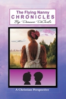 The Flying Nanny Chronicles 0578620014 Book Cover