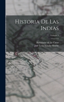 Historia de las Indias; Volume 4 1017695113 Book Cover