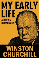 My Early Life: A Roving Commission: With Original Illustrations 9355224834 Book Cover