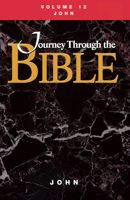 Journey Through The Bible, Volume 12 John 1426769687 Book Cover